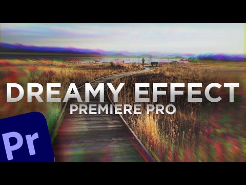How To Make A DREAMY Effect in Premiere Pro 2021 // Premiere Pro Editing Tutorial