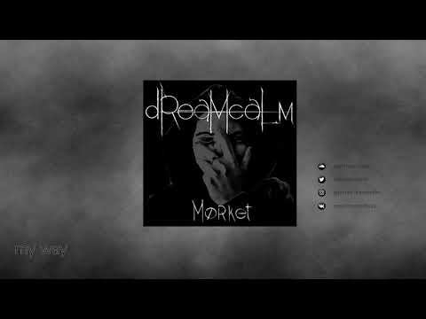dreamcalm -  my way feat. K-Qilla [prod. by UИDEAD] (official audio)