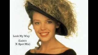 Kylie Minogue - Look My Way (Luin&#39;s X-Spot Mix)