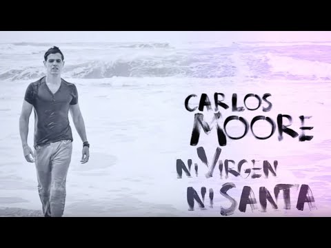Carlos Moore feat. Shadow Blow - Ni Virgen Ni Santa (Video Oficial)