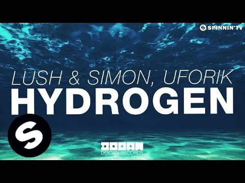 Lush & Simon, Uforik - Hydrogen (OUT NOW)