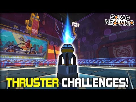 NEW THRUSTER LEVELS IN CHALLENGE MODE! (Scrap Mechanic Gameplay)