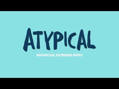 Atypical - Extended Intro (Dan Romer)