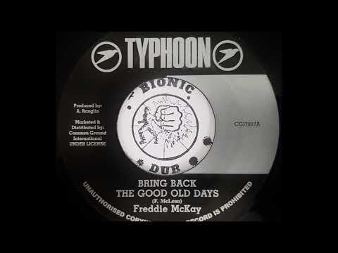 FREDDIE McKAY - Bring Back The Good Old Days