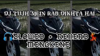 Download lagu DJ Tujh Mein Rab Dikhta Hai ( Slowed & REVER) mp3 Download lagu DJ Tujh Mein Rab Dikhta Hai ( Slowed & REVER) mp3