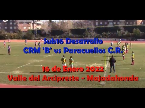 2022 01 16 CRMBvsPARACUELLOS (sub16Desarrollo)