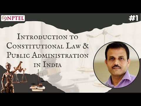 Introduction to Constitutional Law & Public Administration in India