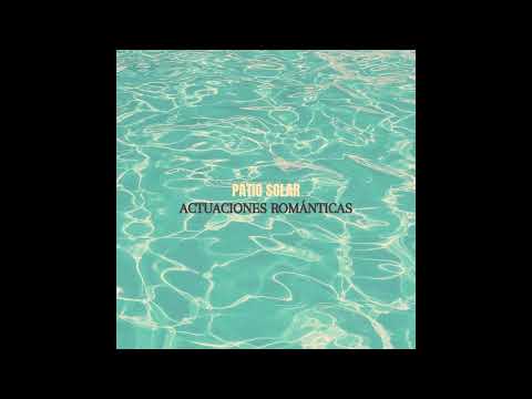 Patio Solar - Actuaciones Románticas (Full Album)