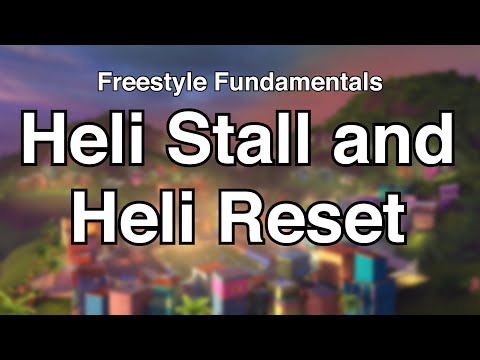 How to Heli Stall and Heli Reset - Freestyle Fundamentals