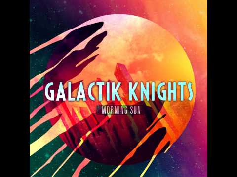 Galactik Knights - Morning Sun (Club Mix)