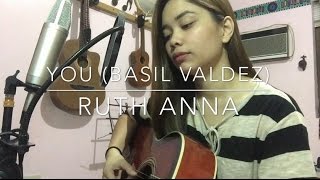 You (Basil Valdez / Jona Viray) Cover - Ruth Anna