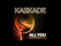 All You - Kaskade (Angger Dimas Remix)