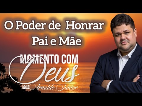 O PODER DE HONRAR PAI E MÃE.