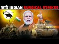 सारे SURGICAL STRIKES जो INDIA ने आज तक किये है | Every Surgical Strike by India