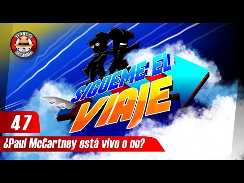Sígueme el Viaje ep 47.- ¿Paul McCartney está vivo o no?