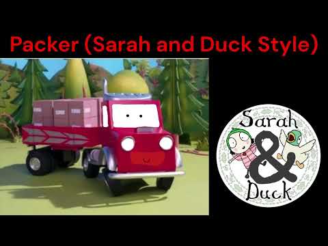 Packer (Sarah and Duck Style)