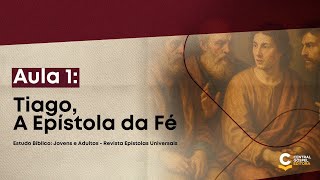 Lição 1 - Tiago, Epístola da Fé