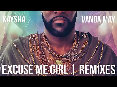 Kaysha x Vanda May - Excuse me girl - Gado'z Remix