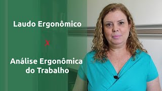 Análise Ergonômica do Trabalho e Laudo Ergonômico