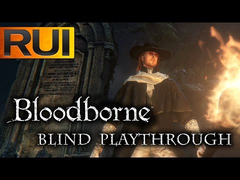 Bloodborne Gameplay - Blind Playthrough [Ep. 20]