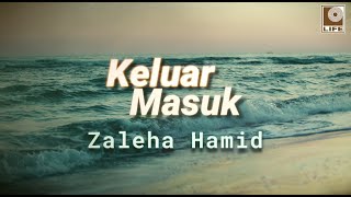 Download lagu Zaleha Hamid - Keluar Masuk mp3