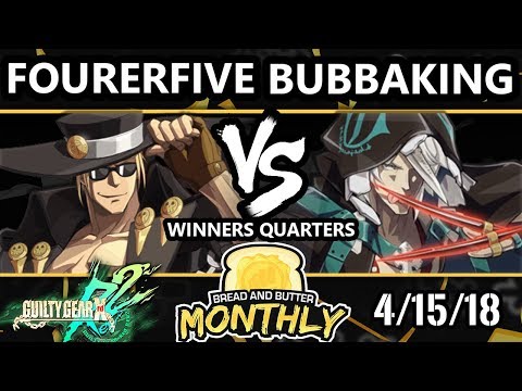 BnB 1 GGXRD2 - fourerfive (Johnny) Vs. Bubbaking (Raven) - Guilty Gear XRD Rev 2 Winners Quarters