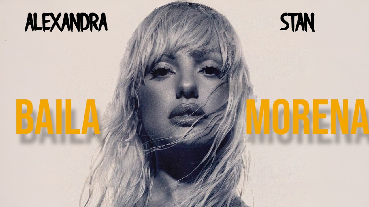 ALEXANDRA STAN - BAILA MORENA • Popcorn 2026🍿