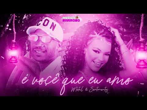 Banda Sentimentos e Mc Metal - É você que eu amo (#BregaSarroso) com letra