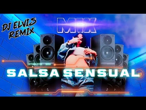 Dj Elvis Remix PTY - Salsa Sensual Mix
