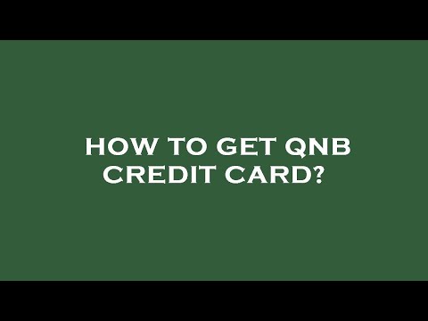 How to get qnb credit card?