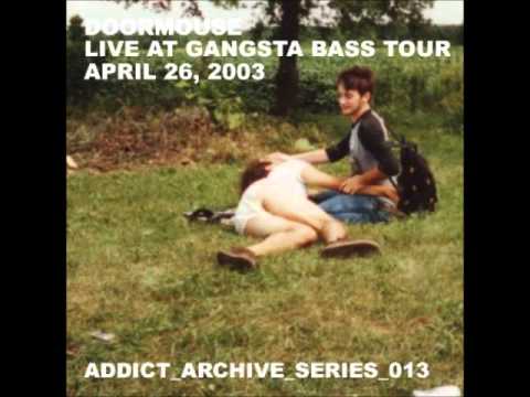 Doormouse Live @ Gangsta Bass Tour  2003