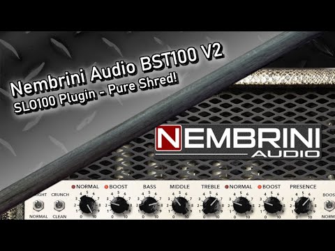 NEMBRINI AUDIO BST100 V2 / Awakening the B(ea)ST again! (SLO100 Amp-Plugin)