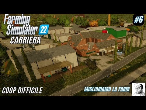 FARMING SIMULATOR 22 CARRIERA #6 - GAMEPLAY ITA - MIGLIORIAMO LA FARM #farmingsimulator22