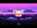 Armanii - Toxic (Lyrics)