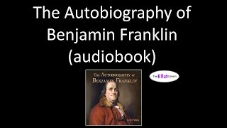 The Autobiography of Benjamin Franklin (5 of 5) (audiobook)