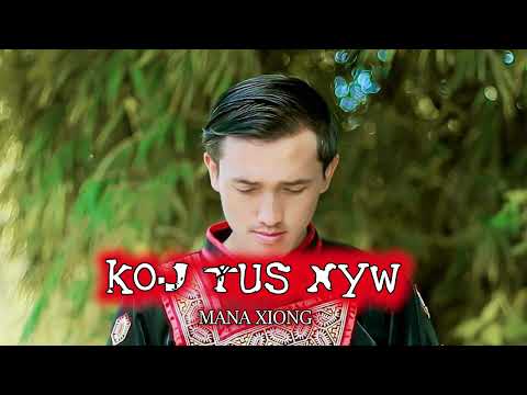 koj tu xyw - mana xiong