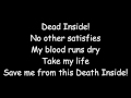 Skillet- Dead Inside (Lyrics) - ichbinfluffi126 Skillet- Dead Inside (Lyrics)