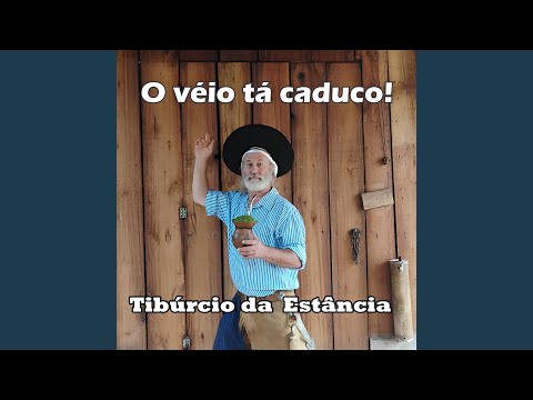 O Véio Tá Caduco