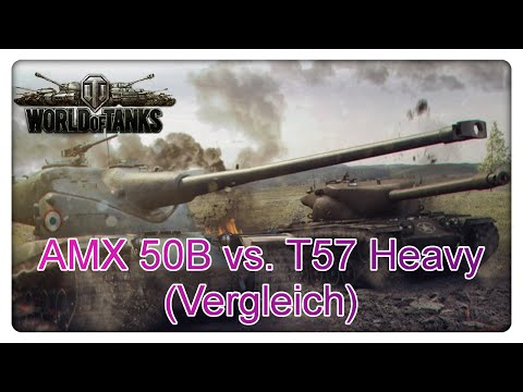 World of Tanks: AMX 50B vs. T57 Heavy (Ein Vergleich)