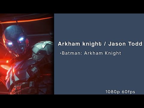 Arkham knight / Jason Todd scenepack Batman Arkham knight 1080p 60fps