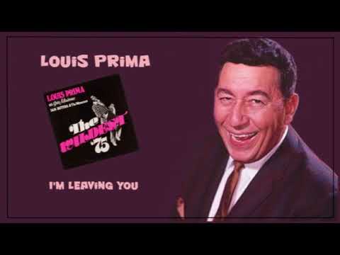 Louis Prima with Sam Butera & The Witnesses  - I'm leaving you