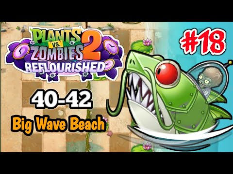 Plants vs. Zombies 2 Reflourished Big Wave Beach Day 40-42 (Zombot Sharktronic Sub 2.0) #18