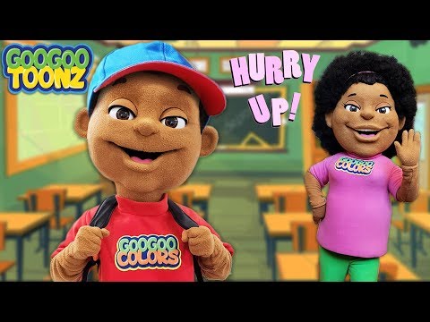 Goo Goo Gaga Goes Back To School! Hurry Up Song By Goo Goo Toonz