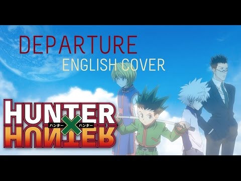 Hunter X Hunter opening 1 _ Departure!, By Anime Openings You May like