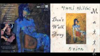 Don&#39;t Walk Away - Toni Childs - Gruß von Matthias