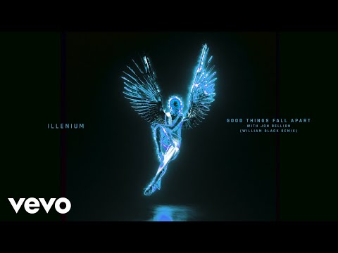 ILLENIUM - Good Things Fall Apart (William Black Remix / Audio) ft. Jon Bellion