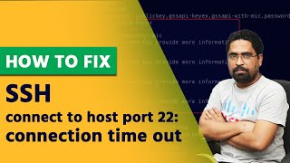 fix ssh : connect to host port 22: connection time out