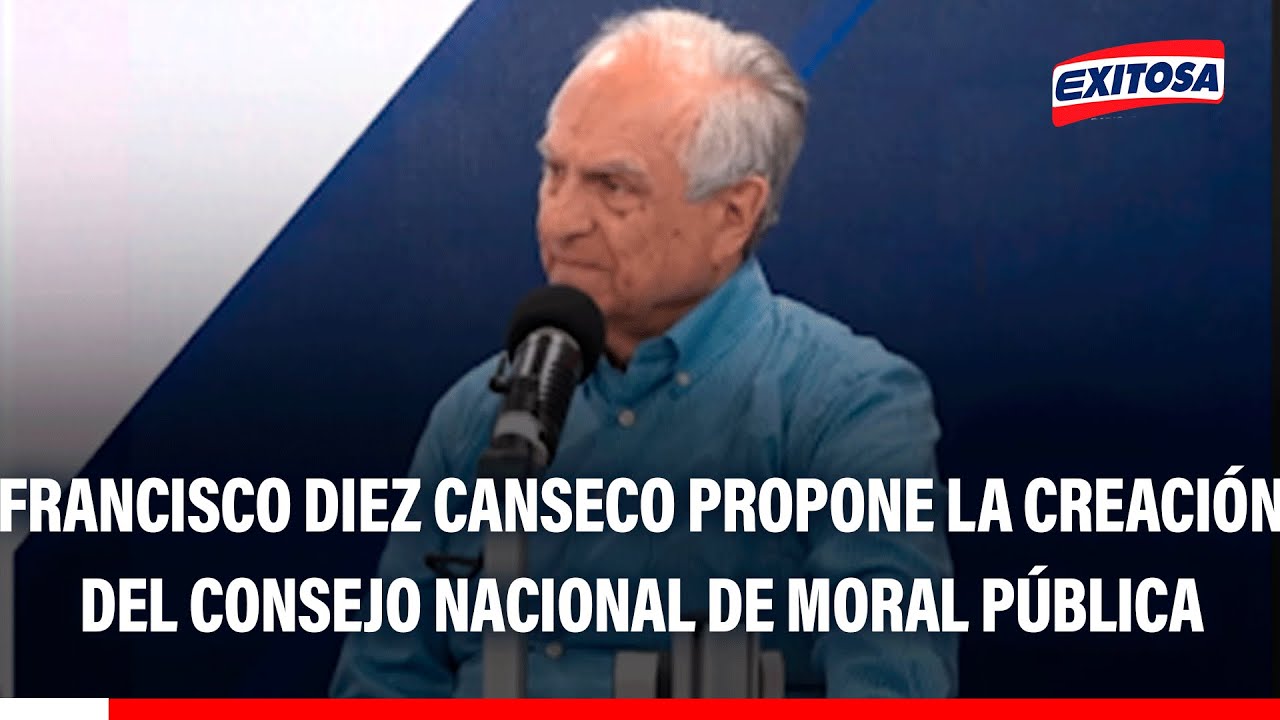 🔴🔵 Francisco Diez Canseco propone la creación del Consejo Nacional de Moral Pública