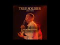 True Soldier - 1Spirit Anthem