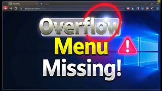 How to Fix Overflow Menu Missing in Firefox Version 67